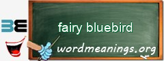 WordMeaning blackboard for fairy bluebird